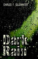 Dark Rain 1413780733 Book Cover