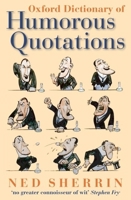 Oxford Dictionary of Humorous Quotations