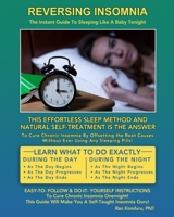 Reversing Insomnia: The Instant Guide To Sleeping Like A Baby Tonight 0973112018 Book Cover