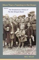 More Than a Teardrop in the Ocean: Vol. I, the Tempestuous History of the War Refugee Board 1882190750 Book Cover