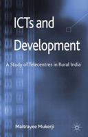 ICTs and Development: A Study of Telecentres in Rural India 1349434787 Book Cover