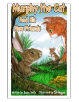 Murphy the Cat and His New Friends 1387421514 Book Cover