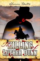 The Killing of Luther Dunn 1622956281 Book Cover
