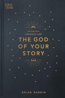 The One Year Adventure with the God of Your Story 1631468375 Book Cover