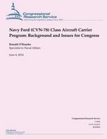 Navy Ford (CVN-78) Class Aircraft Carrier Program: Background and Issues for Congress 1503011283 Book Cover