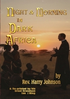 Night & Morning in Dark Africa 0473782081 Book Cover