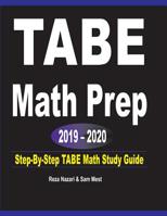 TABE Math Prep 2019 - 2020 : Step-By-Step TABE Math Study Guide 1646120531 Book Cover