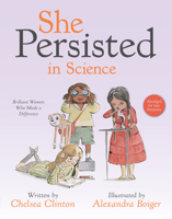 She Persisted in Science: Brilliant Women Who Made a Difference 0593353293 Book Cover