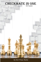 Checkmate In One: 101 Puzzles 1716338948 Book Cover