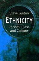 Ethnicity: Racism, Class and Culture 0847695298 Book Cover