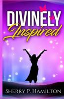 Divinely Inspired 1979020337 Book Cover