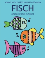 Malbücher für 2-Jährige (Fisch): Dieses Buch enthält 40 farbige Seiten mit extra dicken Linien, mit denen die Frustration verringert und das ... Kontrolle über die Feder zu (German Edition) 1800257392 Book Cover