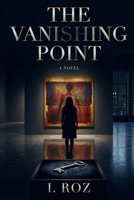 The Vanishing Point: The Vanishing Point A Novel B0GW8XVYCP Book Cover