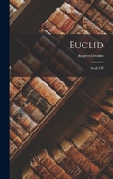 Euclid: Book I, II 1018892338 Book Cover