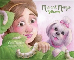 Mia and Margie: Silkworms 1967632588 Book Cover