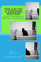 The Cat-of-a-Lifetime Mystery: with Vocabulary Builders (School/Library Version) 1974524981 Book Cover