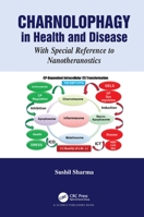 Charnolophagy in Health and Disease: With Special Reference to Nanotheranostics 0367679868 Book Cover