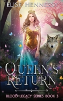 Queen's Return: Blood Legacy Series Book 3 1734513772 Book Cover