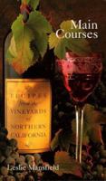 Recipes from the Vineyards of Northern California: Main Courses (Recipes from the Vineyards of Northern California) 0890878919 Book Cover