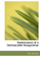 Reminiscences of a Clachnacuddin Nonagenarian 1016754213 Book Cover