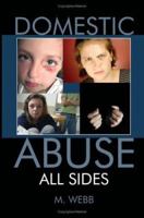 Domestic Abuse: All Sides 1413787274 Book Cover