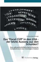 Das Fiscal Cliff in den USA - der letzte Ausweg aus den Schulden? 363967720X Book Cover