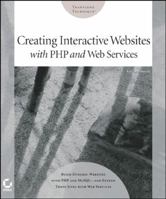 Creating Interactive Web Sites with PHP and Web Services 0782142796 Book Cover