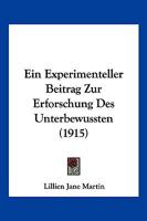 Ein Experimenteller Beitrag Zur Erforschung Des Unterbewussten (1915) 1161144412 Book Cover