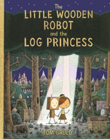 Little Wooden Robot and the Log Princess B0GMYZM9JP Book Cover