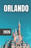 GUÍA DE VIAJES DE ORLANDO 2026 (Spanish Edition) B0FRZ6TW7X Book Cover