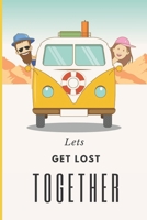 Let's get lost together: Lined Notebook Journal, 120 pages, A5 sized 1678364819 Book Cover