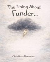 The Thing About Funder B0GWHPTHS4 Book Cover