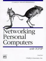 Networking Personal Computers with TCP/IP: Building TCP/IP Networks (O'Reilly Nutshell) 1565921232 Book Cover