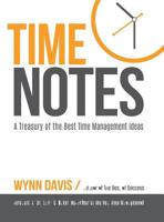 Time Notes: A Treasury of the Best Time Management Ideas 1460259149 Book Cover