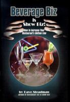 Beverage Biz Is Show Biz! 0967507502 Book Cover