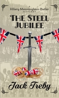 The Steel Jubilee (Hilary Manningham-Butler) B0FPQWQSYC Book Cover