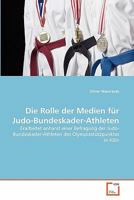 Die Rolle der Medien für Judo-Bundeskader-Athleten 3639358597 Book Cover