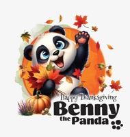 Benny the Panda - Happy Thanksgiving 8397219285 Book Cover