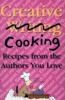 Creative Writing Cooking: Recipes from the Authors You Love Writers Group of the Triad 1878086308 Book Cover