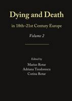 Dying and Death in 18th-21st Century Europe: Volume 2 1443855472 Book Cover