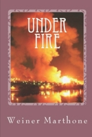 Under Fire 1533160724 Book Cover