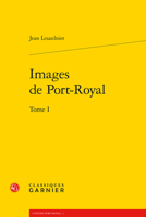 Images de Port-Royal: Tome I (French Edition) 2812448202 Book Cover