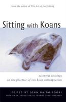 Sitting with Koans: Essential Writings on the Zen Practice of Koan Study 0861713699 Book Cover