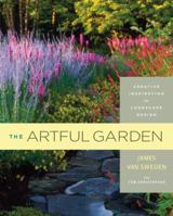 The Artful Garden: Creative Inspiration for Landscape Design 1400063892 Book Cover