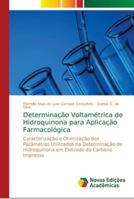 Determinação Voltamétrica de Hidroquinona para Aplicação Farmacológica: Caracterização e Otimização dos Parâmetros Utilizados na Determinação de ... de Carbono Impresso 3330736003 Book Cover