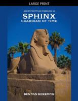 Sphinx, Guardian of Time (Ancient Egyptian Symbolism) B0G46LM19Y Book Cover