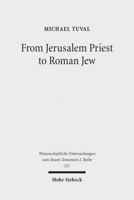 From Jerusalem Priest to Roman Jew: On Josephus and the Paradigms of Ancient Judaism 3161523865 Book Cover
