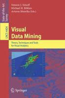 Visual Data Mining: Theory, Techniques and Tools for Visual Analytics (Lecture Notes in Computer Science) 3540710795 Book Cover