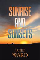 Sunrise and Sunsets B0BZCND9WM Book Cover