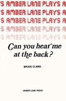 Can You Hear Me at the Back? (Plays) 0906399076 Book Cover